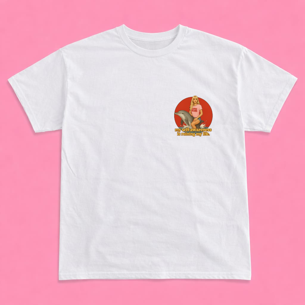 MY SELF-AWARENESS IS RUINING MY LIFE short sleeve t-shirt